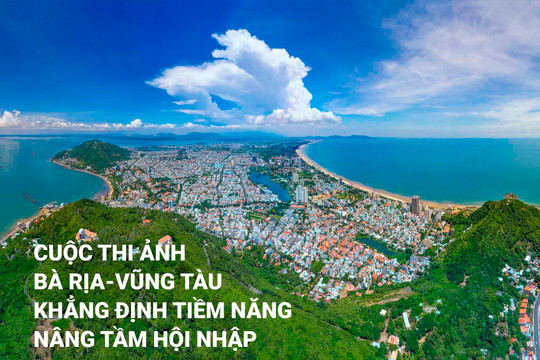 CUỘC THI ANH NGHỆ THUẬT VỚI CHỦ ĐỀ “BÀ RỊA-VŨNG TÀU KHẲNG ĐINH TIỀM NĂNG-NÂNG TẦM HỘI NHẬP” NĂM 2024